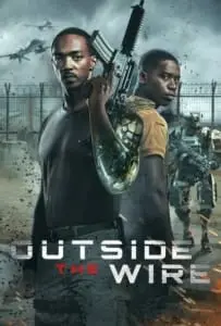 Outside the Wire (2021) สมรภูมินอกลวดหนาม