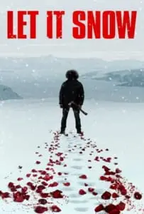 Let It Snow (2020) นรกเยือกแข็ง