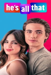He’s All That (2021) ภารกิจปั้นหนุ่มในฝัน
