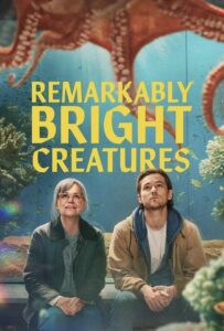 Remarkably Bright Creatures (2026) อควาเรียมสำหรับคน หมึก และสิ่งของ